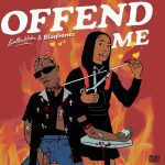 Bella Alubo – Offend Me ft. Blaqbonez
