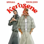 Spinall – Kerosene