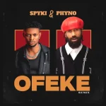 Spyki – Ofeke (Remix) Ft Phyno
