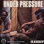 Rudeboy Drops Motivational Banger "Under Pressure"