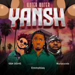 DJ OBA45 – Water Water Yansh Ft Muripounds & Emmyblaq