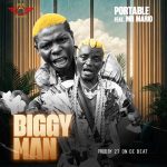 Portable – Biggy Man Ft Mr Mario