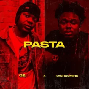 Q2 – Pasta Ft Kashcoming
