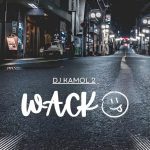 DJ Kamol 2 – WACKO