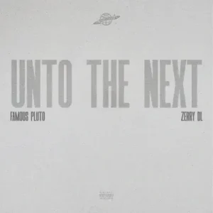 Famous Pluto – Until The Next Ft Zerrydl