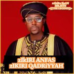 Zakiru Mtn The Lagend – ZIKIRI ANFAS, ZIKIRI QADRIYYAH