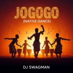 DJ Swagman – Jogogo (Native_Dance)